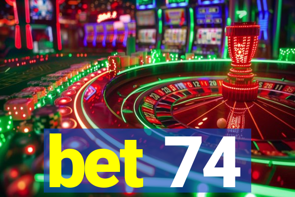 bet 74